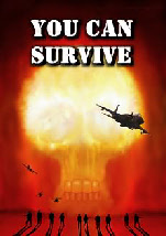 You Can Survive - ebook and print survival manuals about dealing with terrorists,nuclear war survival,finding food and water, and other important skills and life-saving information