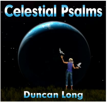 Celestial Psalms album cover for MP3 downloads of music in classical, ambient space music, and electronic styles by Duncan Long