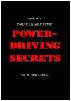 Cover for free ebook Power-Driving Secrets free ebook PDF manuals including the free ebooks: Never Go Thirsty, Never Go Hungry, Survive Terrorist Nukes, Survive a Dirty Bomb, Surive Chemical Weapons, Survive Biological Weapon