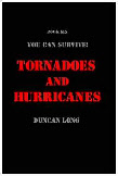 Read the free ebook - You Can Survive Tornadoes and Hurricanes by Duncan Long