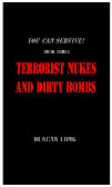 Duncan Long survival manual - You Can Survive Terrorist Nukes and Dirty Bombs