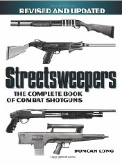 Streetsweepers the complete book of combat shotguns for survivalists and preppers